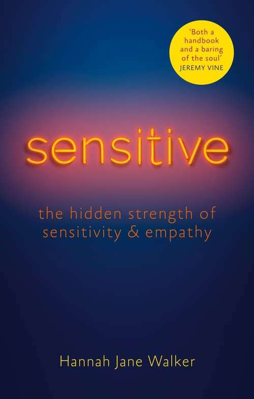 Book cover of Sensitive: The Power of Feeling in a World That Doesn't
