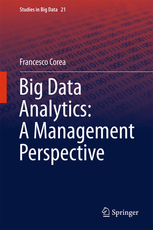 Book cover of Big Data Analytics: A Management Perspective (1st ed. 2016) (Studies in Big Data #21)