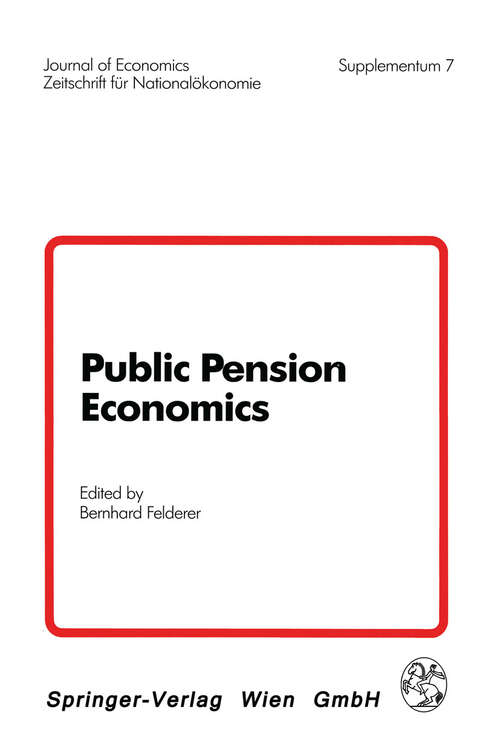 Book cover of Public Pension Economics (1993) (Journal of Economics   Zeitschrift für Nationalökonomie Supplementum #7)