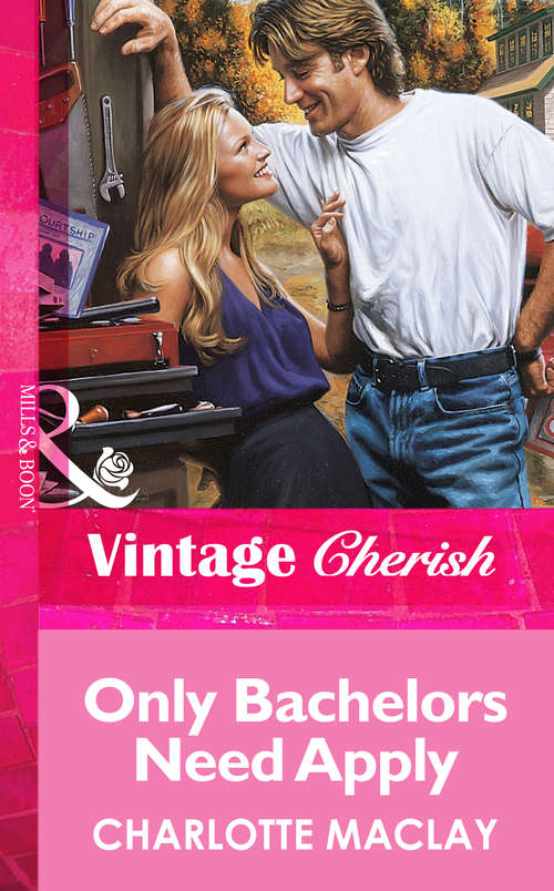 Book cover of Only Bachelors Need Apply (ePub First edition) (Mills And Boon Vintage Cherish Ser.)