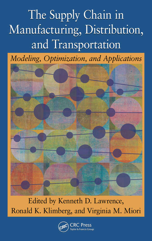 Book cover of The Supply Chain in Manufacturing, Distribution, and Transportation: Modeling, Optimization, and Applications