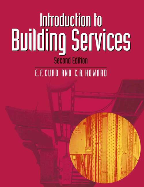 Book cover of Introduction to Building Services (2nd ed. 1996) (Building and Surveying Series)