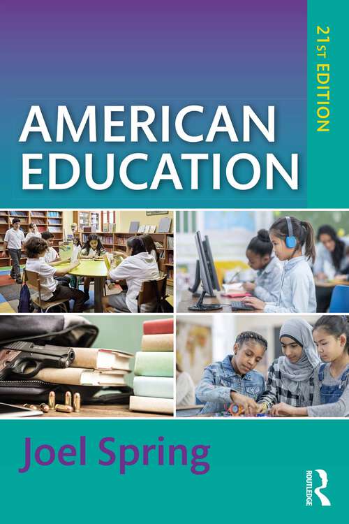 Book cover of American Education (21) (Sociocultural, Political, and Historical Studies in Education)