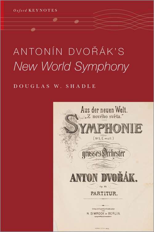 Book cover of Antonín Dvo%rák's New World Symphony (Oxford Keynotes)