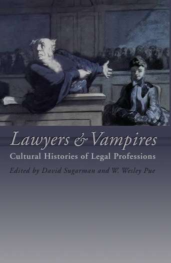 Book cover of Lawyers and Vampires: Cultural Histories of Legal Professions