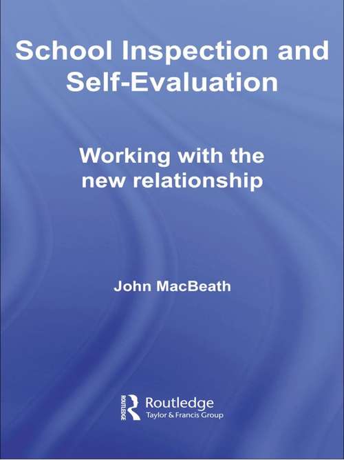 Book cover of School Inspection & Self-Evaluation: Working with the New Relationship