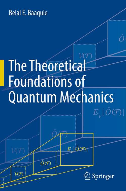 Book cover of The Theoretical Foundations of Quantum Mechanics (2013)