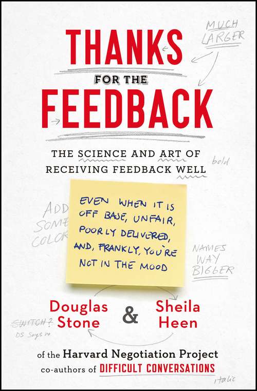 Book cover of Thanks for the Feedback: The Science and Art of Receiving Feedback Well
