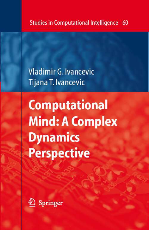 Book cover of Computational Mind: A Complex Dynamics Perspective (2007) (Studies in Computational Intelligence #60)