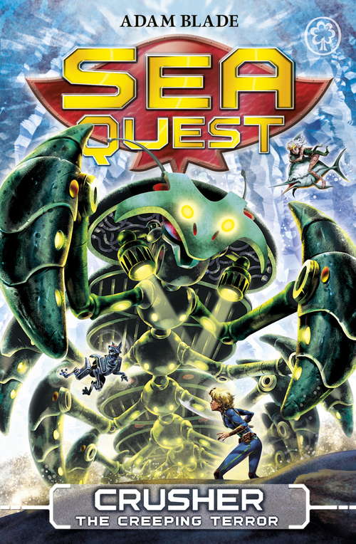 Book cover of Crusher the Creeping Terror: Book 7 (Sea Quest #7)