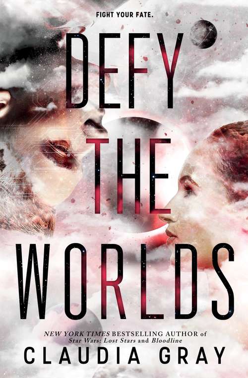 Book cover of Defy the Worlds (Defy the Stars #2)
