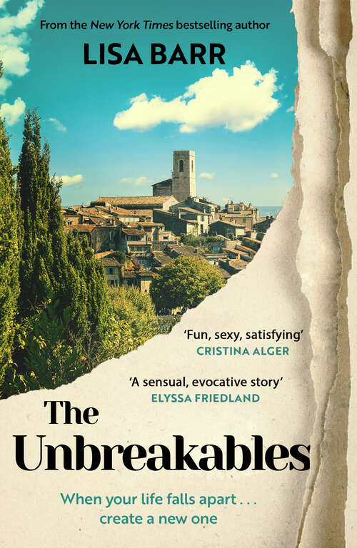 Book cover of The Unbreakables: When Your Life Falls Apart ... Create A New One