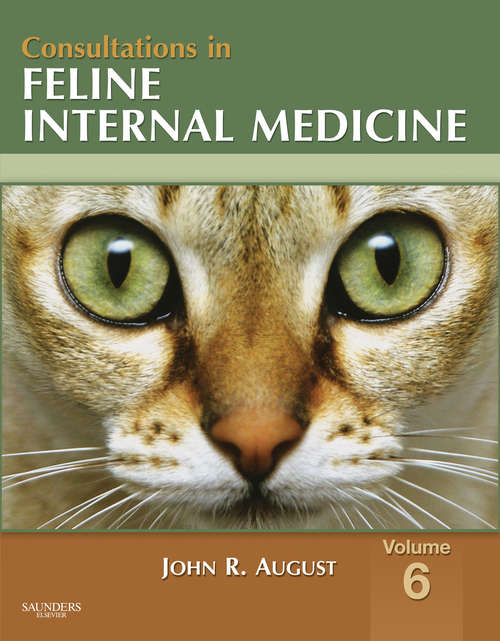 Book cover of Consultations in Feline Internal Medicine, Volume 6 -  E-Book (6)