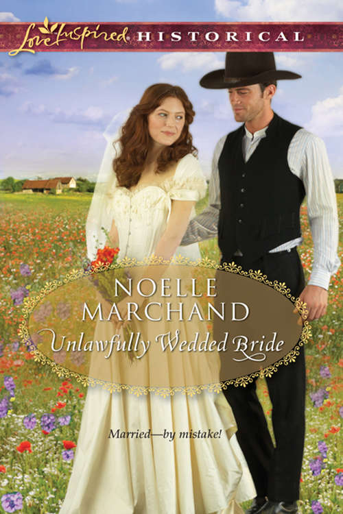 Book cover of Unlawfully Wedded Bride (ePub First edition) (Mills And Boon Love Inspired Historical Ser.)