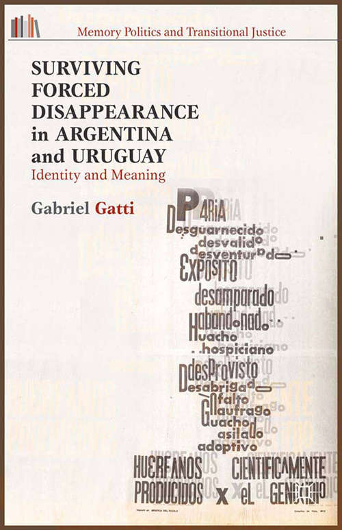 Book cover of Surviving Forced Disappearance in Argentina and Uruguay: Identity and Meaning (2014) (Memory Politics and Transitional Justice)