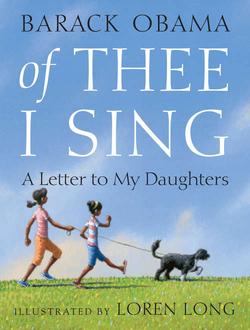 Book cover of Of Thee I Sing: A Letter to My Daughters