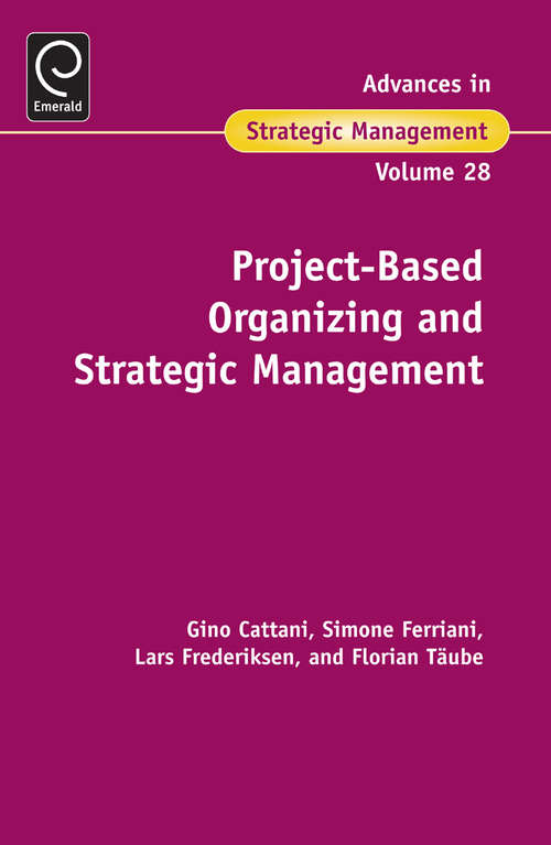 Book cover of Project-Based Organizing and Strategic Management (Advances in Strategic Management #28)