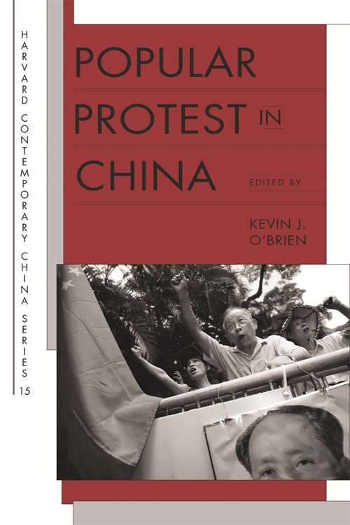 Book cover of Popular Protest in China (Harvard Contemporary China Series #15)