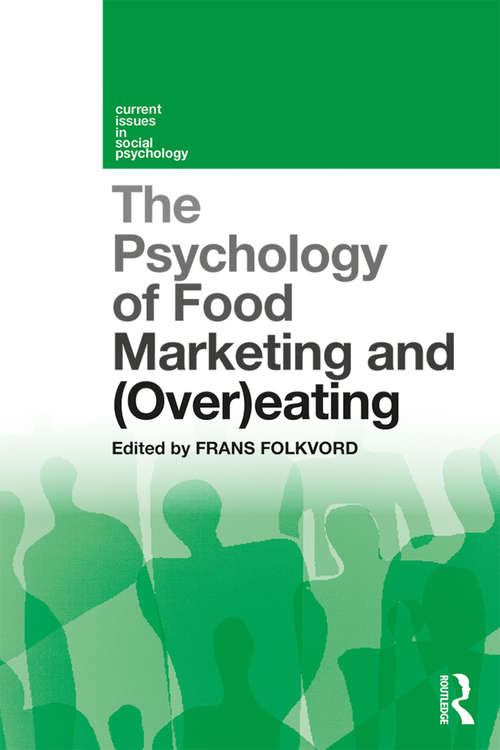 Book cover of The Psychology of Food Marketing and Overeating