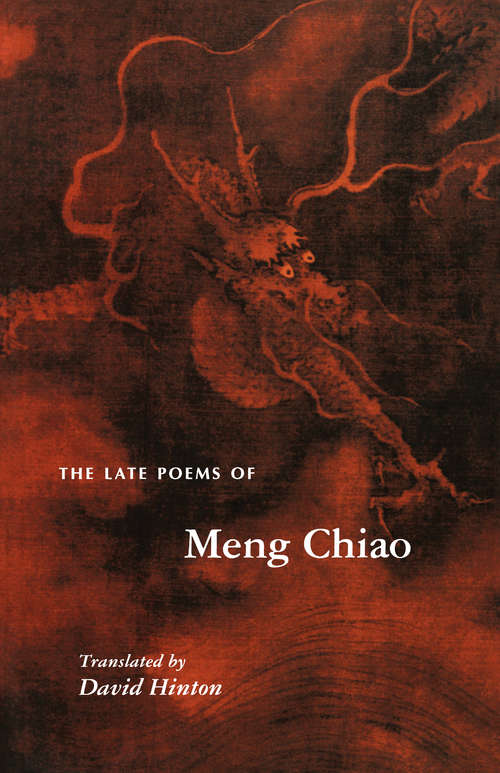 Book cover of The Late Poems of Meng Chiao (The Lockert Library of Poetry in Translation #44)
