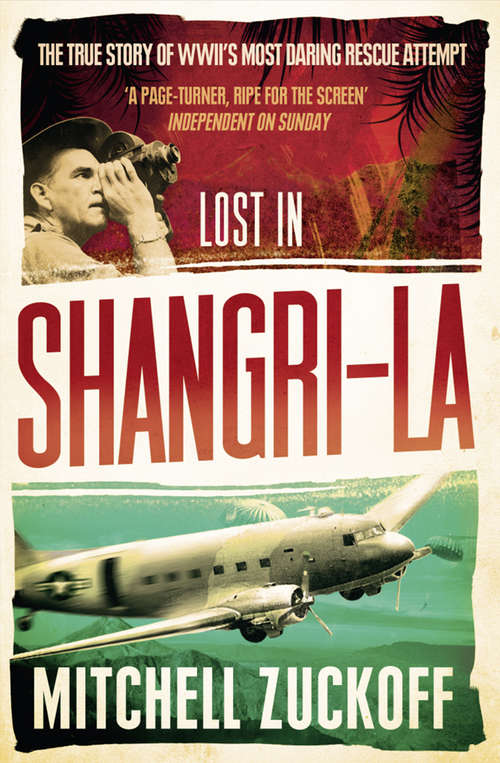 Book cover of Lost in Shangri-La: A True Story Of Survival, Adventure, And The Most Incredible Rescue Mission Of World War Ii (ePub edition) (P. S. Ser.)