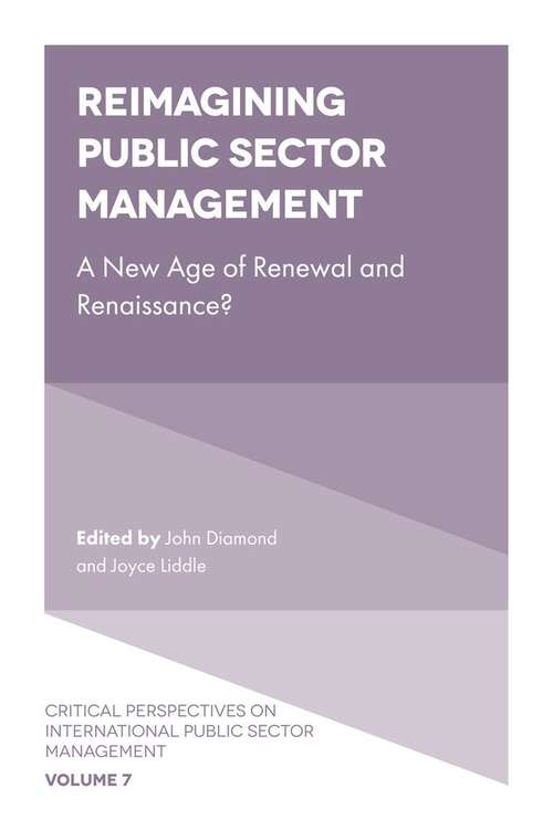 Book cover of Reimagining Public Sector Management: A New Age of Renewal and Renaissance? (Critical Perspectives on International Public Sector Management #7)