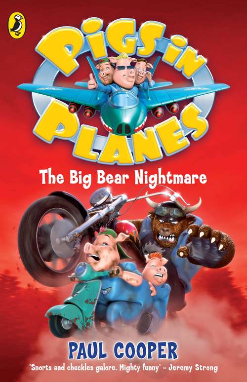 Book cover of Pigs in Planes: The Big Bear Nightmare (Pigs in Planes)