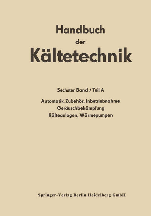 Book cover of Automatik · Zubehör · Inbetriebnahme Geräuschbekämpfung Kälteanlagen · Wärmepumpen (1969) (Handbuch der Kältetechnik)