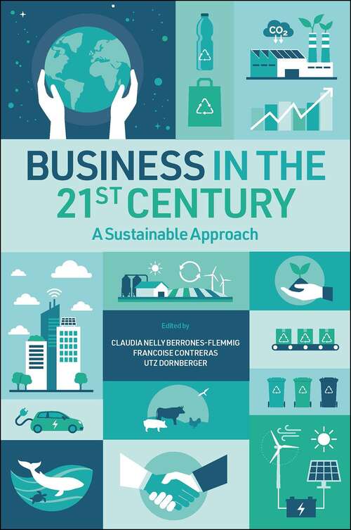 Book cover of Business in the 21st Century: A Sustainable Approach