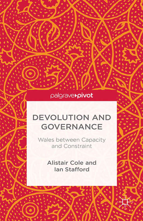 Book cover of Devolution and Governance: Wales Between Capacity and Constraint (2015)