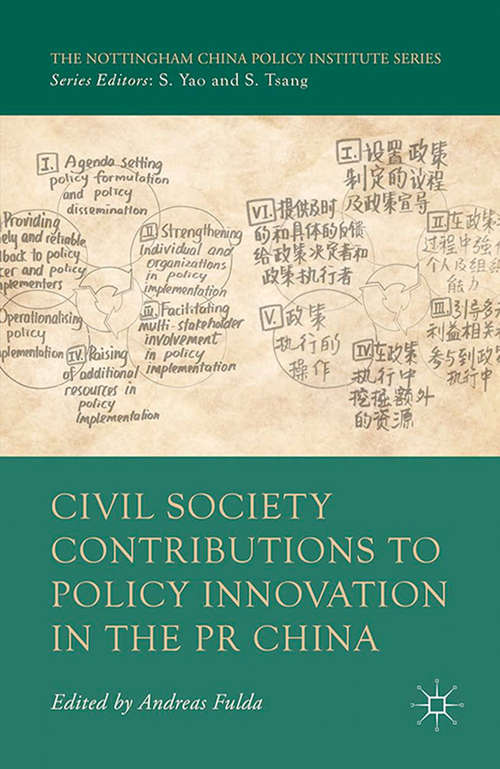 Book cover of Civil Society Contributions to Policy Innovation in the PR China: Environment, Social Development and International Cooperation (2015) (The Nottingham China Policy Institute Series)