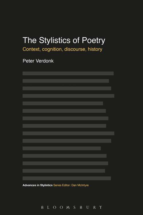 Book cover of The Stylistics of Poetry: Context, cognition, discourse, history (Advances in Stylistics)