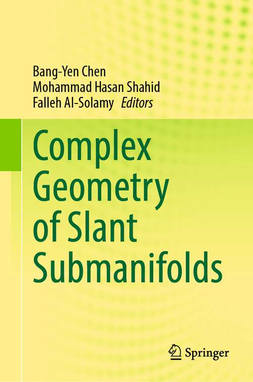 Book cover of Complex Geometry of Slant Submanifolds (1st ed. 2022)