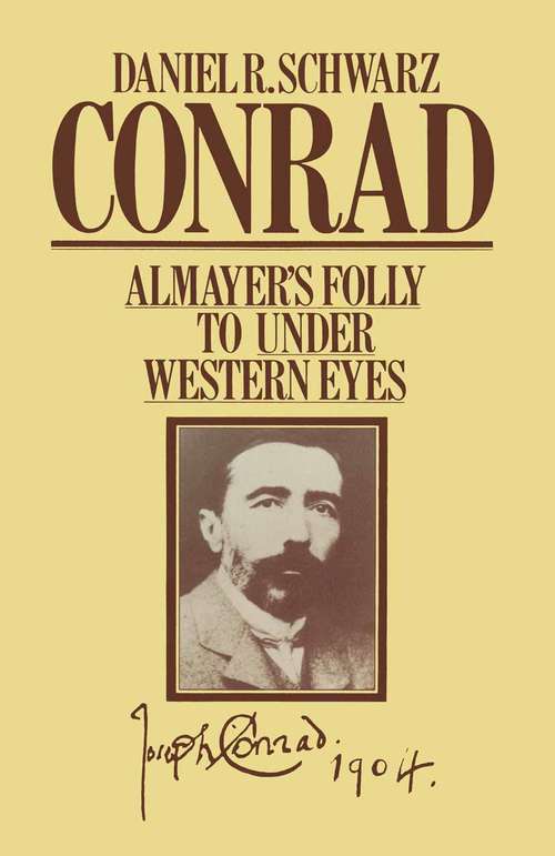 Book cover of Conrad: Almayer’s Folly to Under Western Eyes: Almayer's Folly To Under Western Eyes (pdf) (1st ed. 1980)
