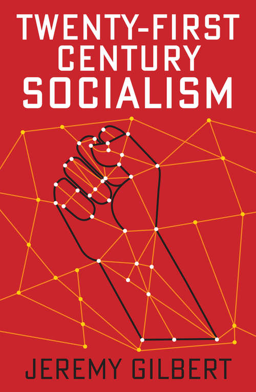 Book cover of Twenty-First Century Socialism (Radical Futures)