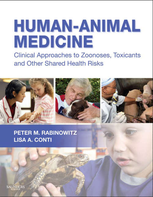 Book cover of Human-Animal Medicine - E-Book: Clinical Approaches to Zoonoses, Toxicants and Other Shared Health Risks