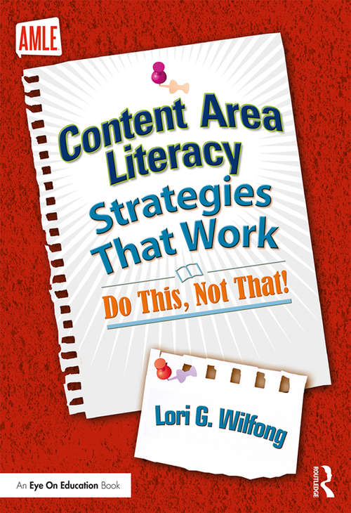 Book cover of Content Area Literacy Strategies That Work: Do This, Not That!