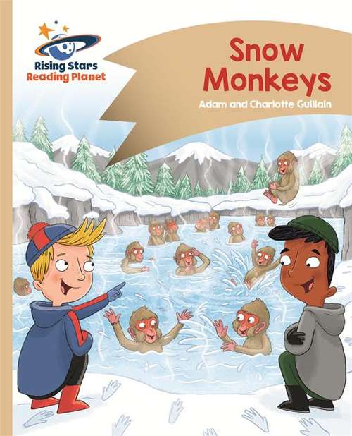 Book cover of Snow Monkeys (Rising Stars Reading Planet Ser.)