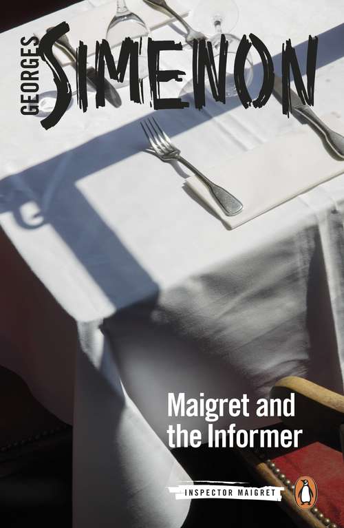 Book cover of Maigret and the Informer: Inspector Maigret #74 (Inspector Maigret #74)