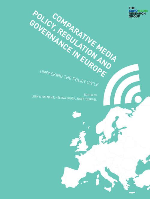 Book cover of Comparative Media Policy, Regulation and Governance in Europe: Unpacking the Policy Cycle