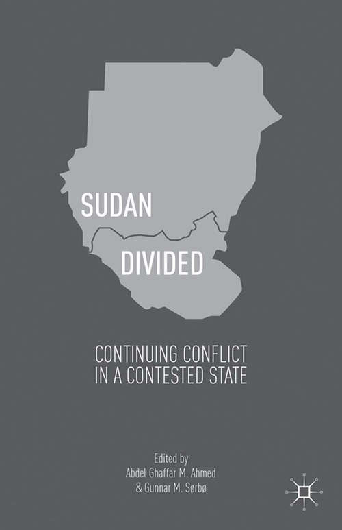Book cover of Sudan Divided: Continuing Conflict in a Contested State (2013)