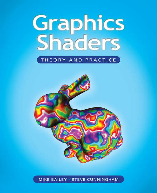 Book cover of Graphics Shaders: Theory and Practice
