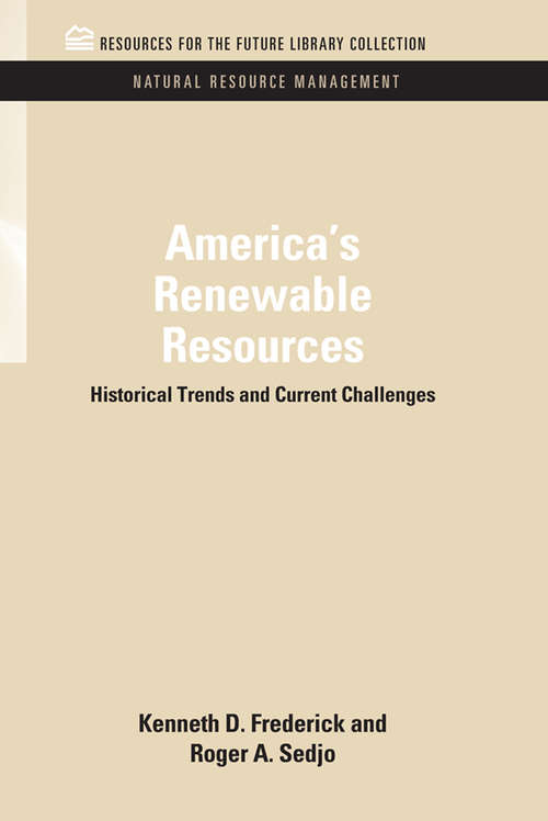 Book cover of America's Renewable Resources: Historical Trends and Current Challenges (RFF Natural Resource Management Set)