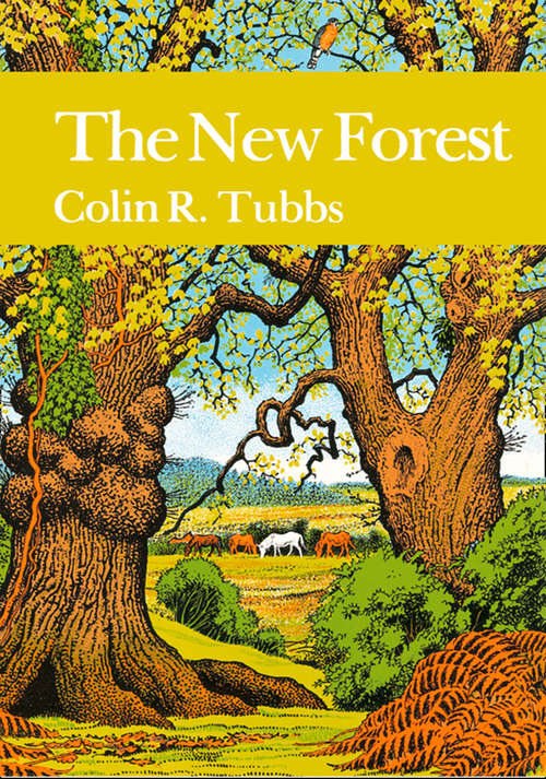 Book cover of The New Forest (ePub edition) (Collins New Naturalist Library #73)