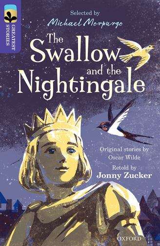 Book cover of Oxford Reading Tree, TreeTops Greatest Stories, Oxford Level 11: The Swallow and the Nightingale (PDF)