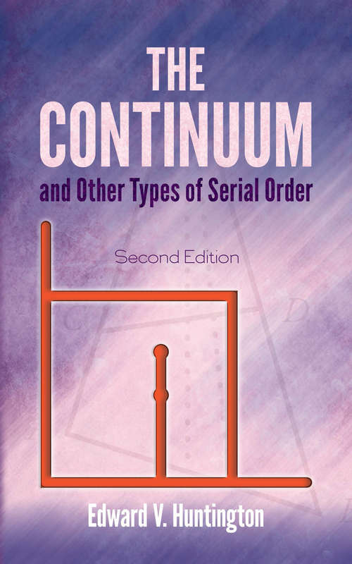 Book cover of The Continuum: and Other Types of Serial Order (2) (Dover Books on Mathematics)