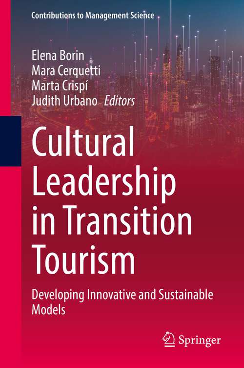 Book cover of Cultural Leadership in Transition Tourism: Developing Innovative and Sustainable Models (1st ed. 2022) (Contributions to Management Science)