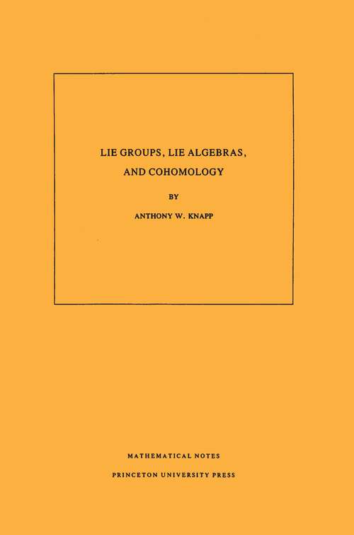 Book cover of Lie Groups, Lie Algebras, and Cohomology. (Mathematical Notes #108)
