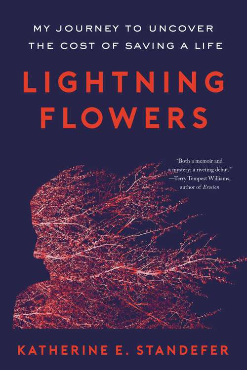 Book cover of Lightning Flowers: My Journey to Uncover the Cost of Saving a Life