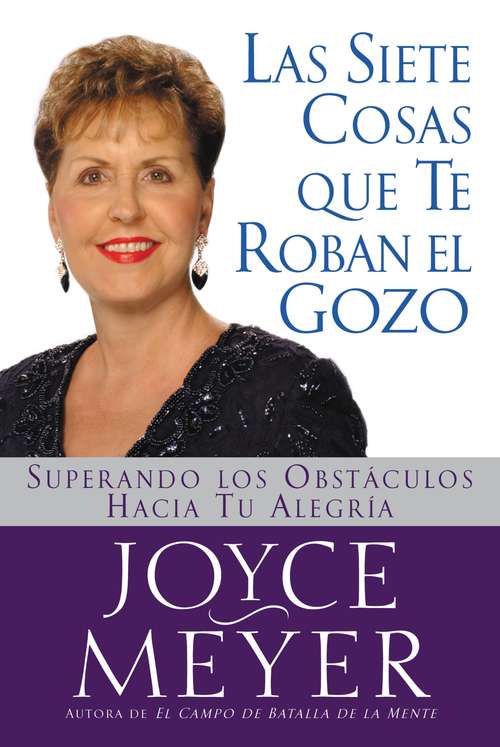 Book cover of Las Siete Cosas Que Te Roban el Gozo: Superando los Obst culos Hacia Tu Alegria
